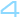 4