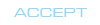 ACCEPT