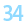 34