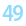 49