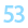 53
